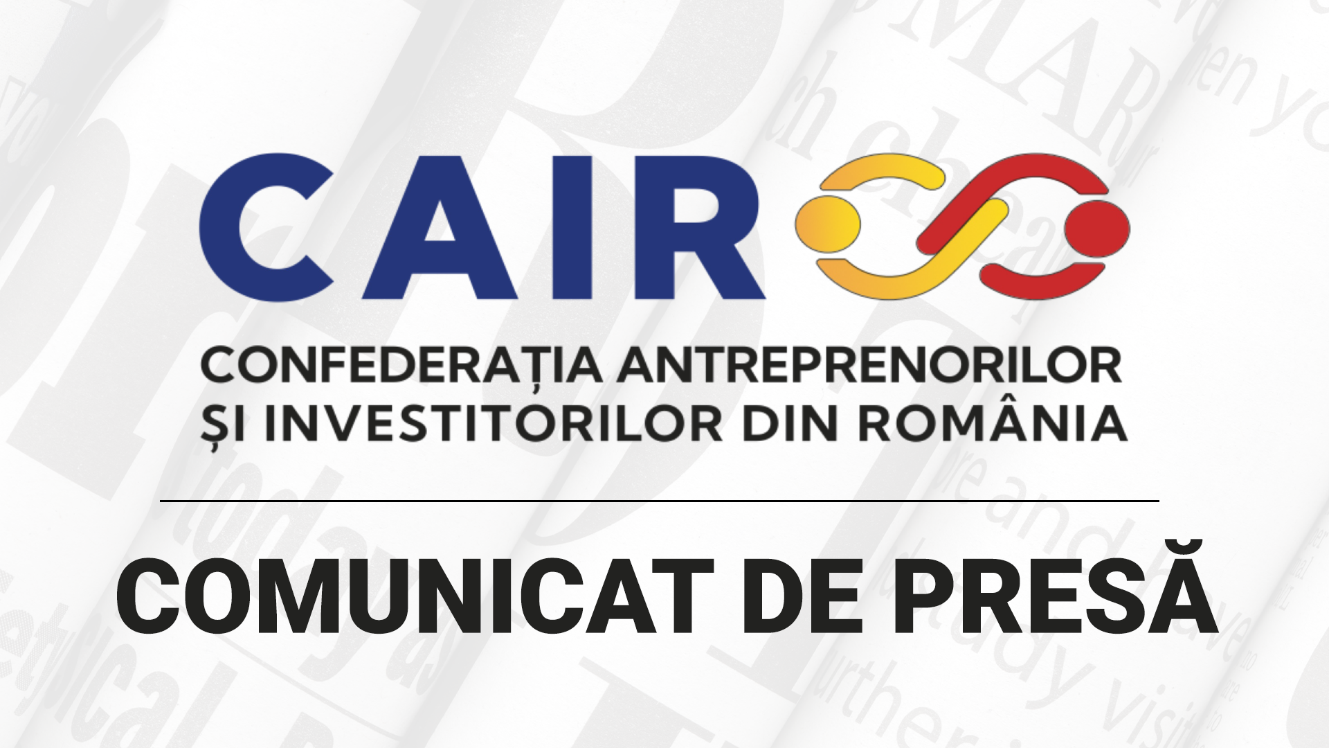 COMUNICAT DE PRESĂ - Confederația CAIR solicită măsuri urgente pentru reducerea presiunii scumpirii carburanților asupra mediului de afaceri